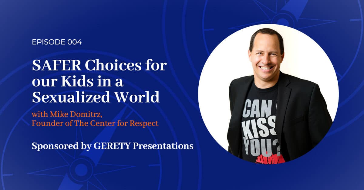 You are currently viewing 004: SAFER Choices for our Kids in a Sexualized World
