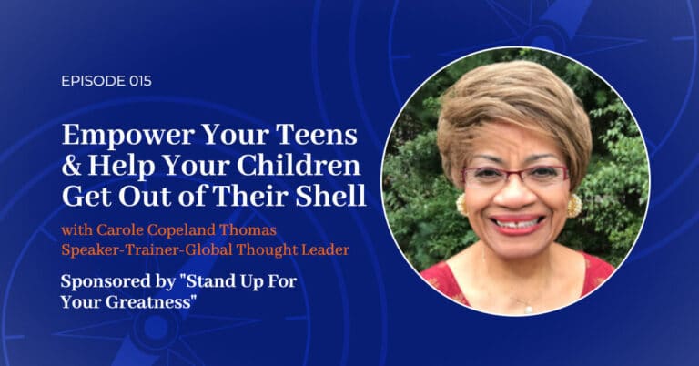 Read more about the article 015: Empower Your Teens and Help Your Children Get Out of Their Shell