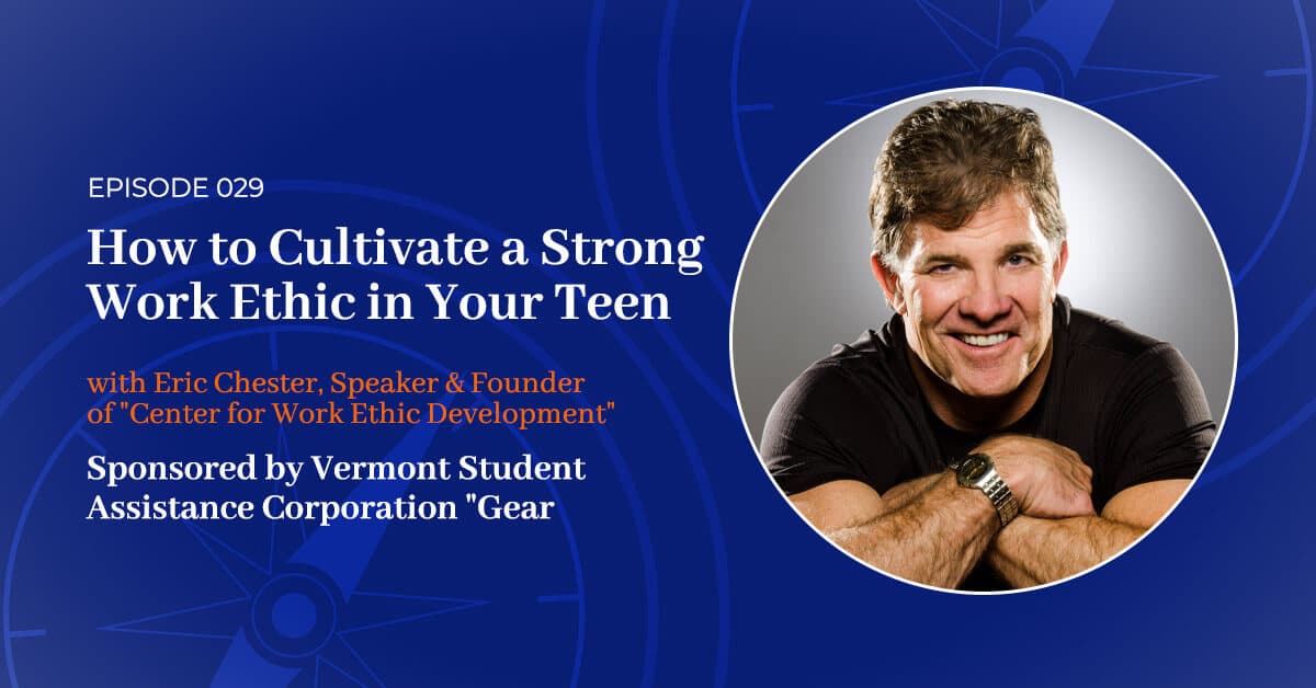 You are currently viewing 029: How to Cultivate a Strong Work Ethic in Your Teen