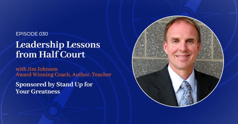 Read more about the article 030: Leadership Lessons from Half Court