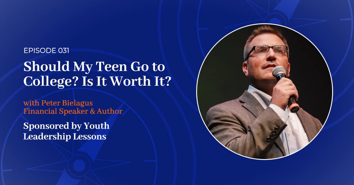 You are currently viewing 031: Should My Teen Go to College? Is It Worth It?