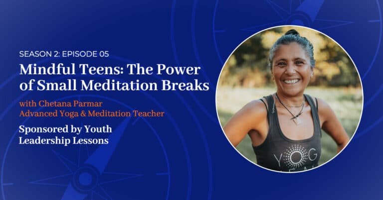 Read more about the article S2 E:5 – Mindful Teens – The Power of Small Meditation Breaks