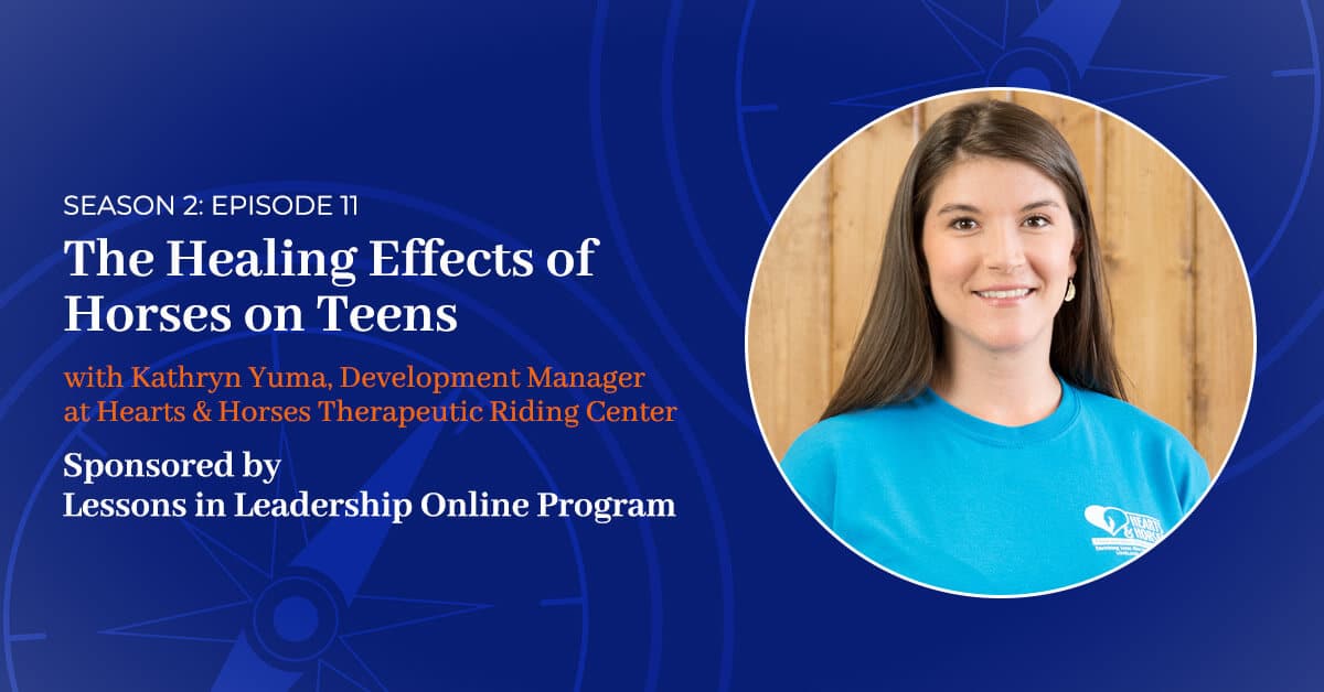 You are currently viewing S2 E:11 – The Healing Effects of Horses on Teens