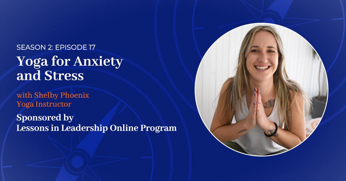 You are currently viewing S2 E:17 – Yoga for Anxiety and Stress