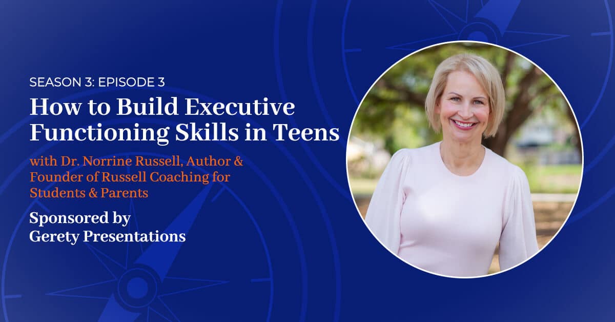 Read more about the article S3 E:3 – How to Build Executive Functioning Skills in Teens