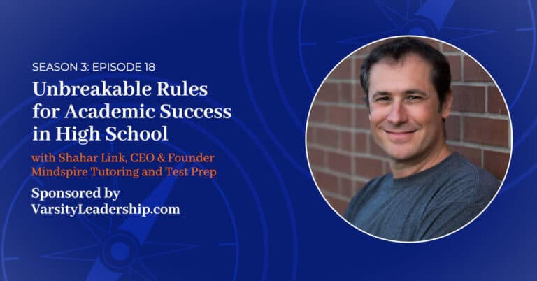 Read more about the article S3 E:18 – Unbreakable Rules for Academic Success in High School