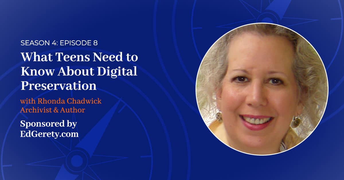 Read more about the article S4 E:8 – What Teens Need to Know About Digital Preservation