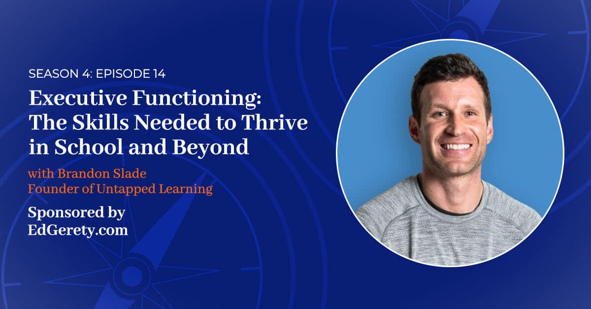 Read more about the article S4 E:14 – Executive Functioning: The Skills Needed to Thrive in School and Beyond
